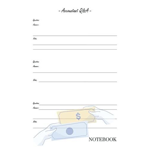 Notebook - Accountant Q&a- Journal For Girls Kids & Women Towrite In & Doodle 23: Accountant Q & A Notes, Accountant Journal Gift _6in X 9in X 114 ... Blank Journal With Black Cover Perfect Size