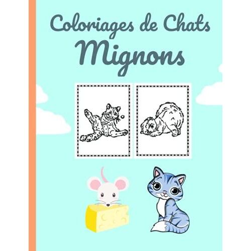 Coloriages De Chats Mignons: Pour Adultes Et Enfants