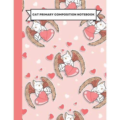 Cat Primary Composition Notebook: Kawaii Valentine Angel Cats | Cat Story Journal Half Page Or Workbook With Picture Space And Dotted Midline K-2 | ... With A Pretty Cat Interior Design (8.5"X11")
