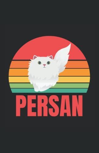 Persan: Carnet De Notes Pour Passionné De Chats | Notebook À La Couverture Féline | Cadeau Original Et Pratique