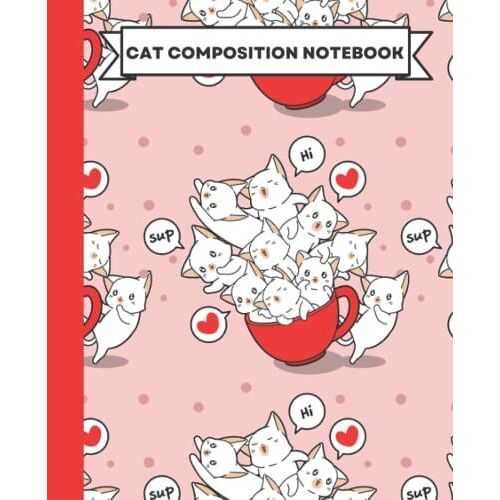 Cat Composition Notebook: Cute Cats In A Cup | Wide Ruled Lined Paperback Cat Notebook Journal For Adults Girls Boys Women Men Teens Kids And Children ... A Pretty Cat Interior Design (7.5"X9.25")