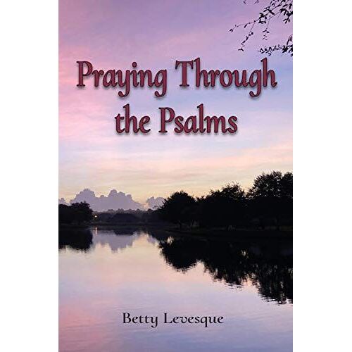 Praying Through The Psalms