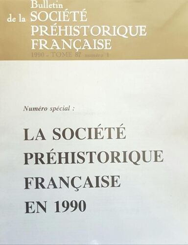 Bulletin De La Société Préhistorique Française 1990 - Tome 87 - N° 1