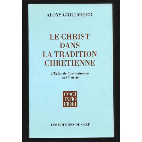 Le Christ Dans La Tradition Chretienne L Église De Constantinople Au Vie Siècle