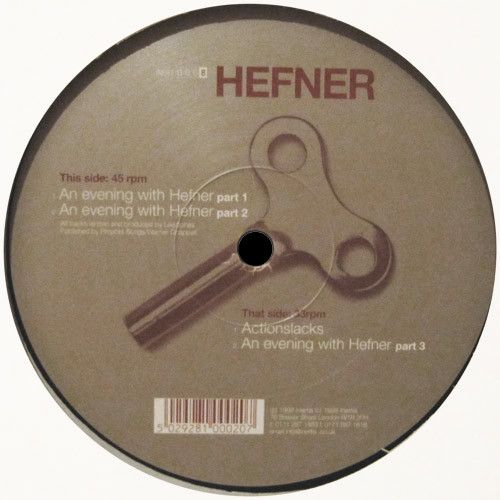 12" Maxi  Hefner  An Evening With Hefner Part 1,2,3 / Actionslacks   U.K.