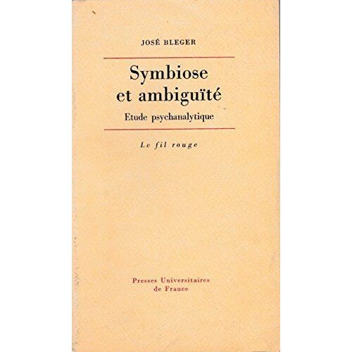 Symbiose Et Ambiguïté - Étude Psychanalytique