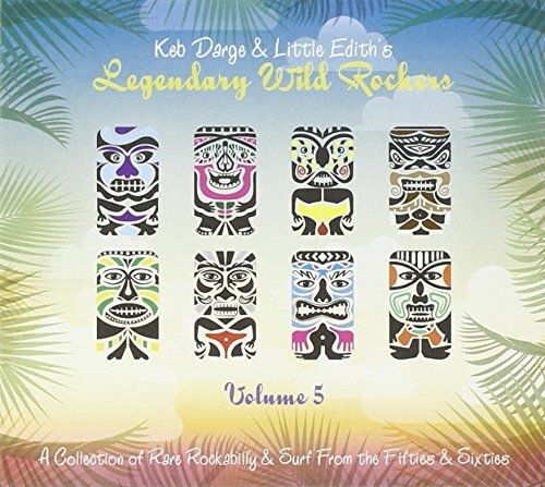 Keb Darge And Little Edith''s Legendary Wild Rockers Vol. 5