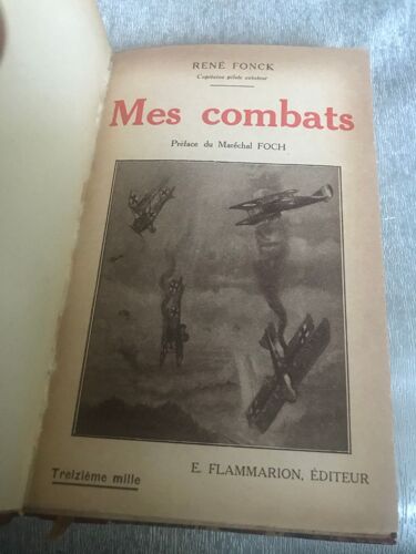 Mes Combats - René Fonck - Préface Du Maréchal Foch - Flammarion - 252 Pages - 1920 