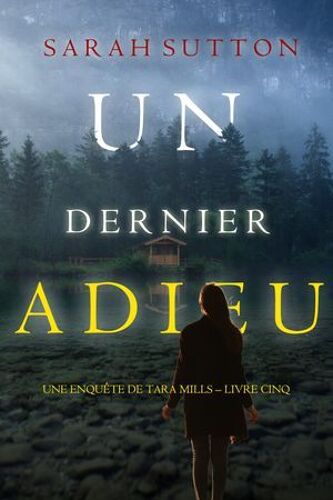 Un Dernier Adieu (Une Enquête De Tara Mills - Livre Cinq)