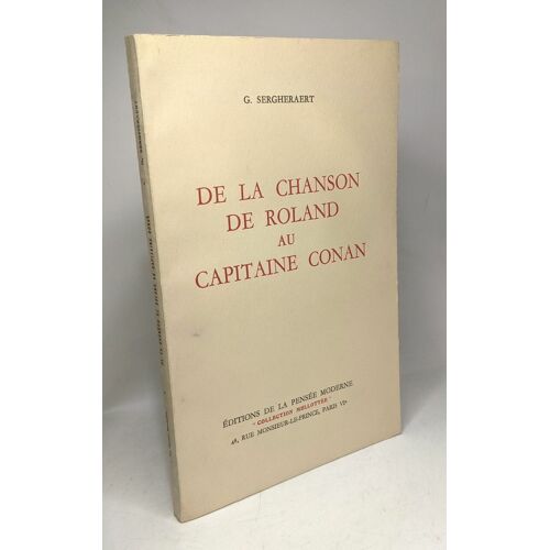 De La Chanson De Roland Au Capitaine Conan / Coll. Collection Mellotée - Présence De La Bulgarie Dans Les Lettres Françaises Expliquée Par L'histoire 1