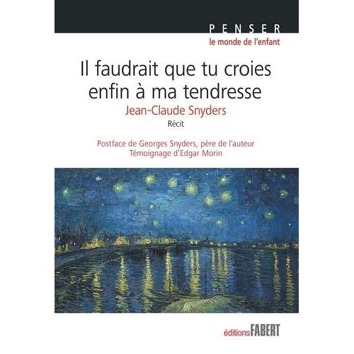 Il Faudrait Que Tu Croies Enfin À Ma Tendresse