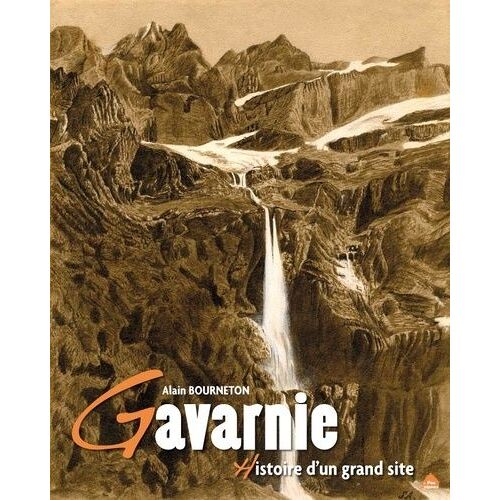Gavarnie - Histoire D'un Grand Site