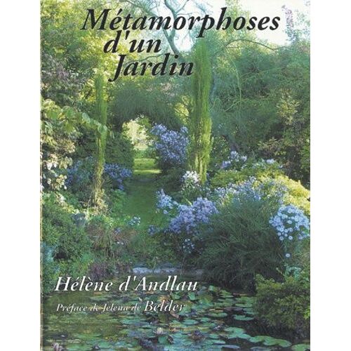 Métamorphoses D'un Jardin - Naissance D'un Poème