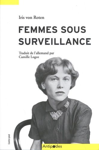 Femmes Sous Surveillance - Quelques Mots Sans Fard Sur La Condition Des Femmes