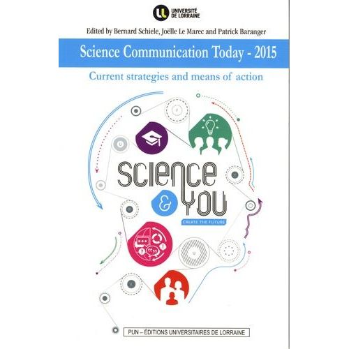 Science Communication Today 2015 - Current Strategies And Means Of Action