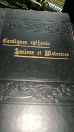 Cantiques Rythmés Anciens Et Modernes. Troisième Édition