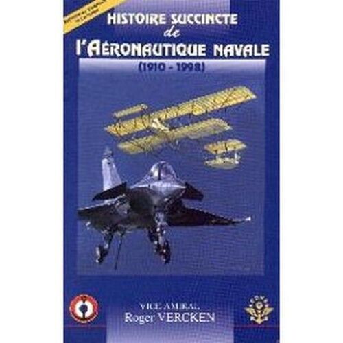 Histoire Succinte De L'aeronautique Navale.