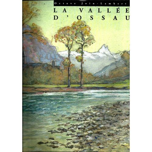 La Vallée D'ossau - Itinéraire D'un Peintre Érudit 1942/1944 ( Tirage De Tête / Edition Originale N°130)