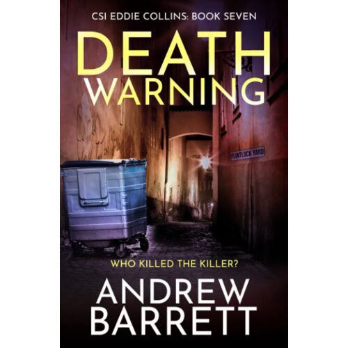 Death Warning: Who Killed The Killer? (Csi Eddie Collins)