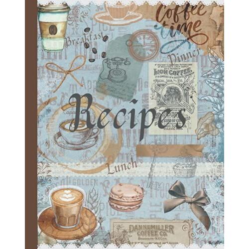 Recipes: Vintage Recipe Notebook To Write In Recipe Journal Cookbook