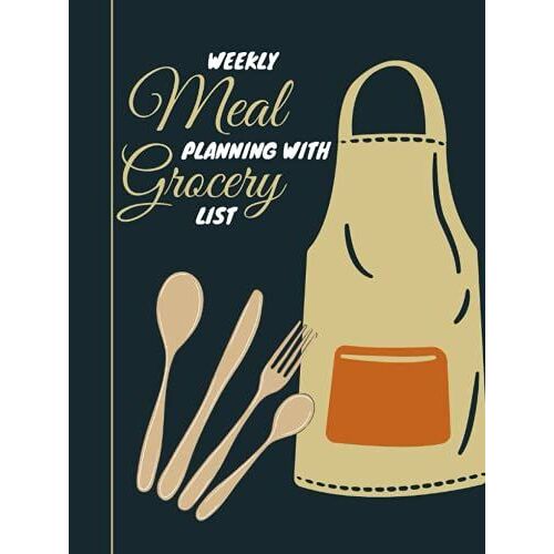 Weekly Meal Planning With Grocery List: Food Journal Planner To Take With You To The Grocery Store - Never Forget To Bring Home The Things You Need For The Week