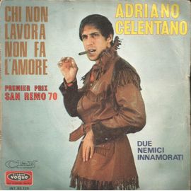 Premier Prix San Remo 70 - Chi Non Lavora Non Fa L'amore (A. Celentano, L. Beretta, M. Del Prete) 3'01 / Due Nemici Innamorati (G. Santercole, L. Beretta, M. Del Prete) 3'00