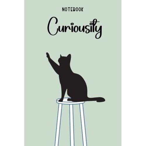 Curiosity Notebook: Cute Notebook Gift For Cat Lovers And Anyone Who Loves Pets