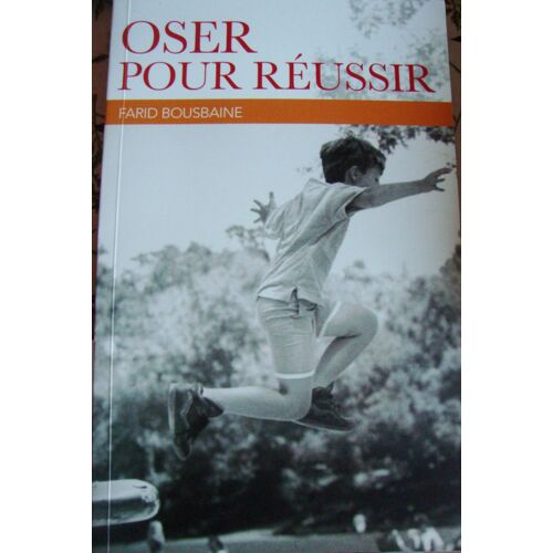 Oser Pour Réussir