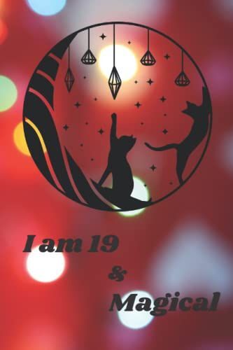 I Am 19 And Magical: Cute And Lovely Cat Notebook Planner For Girls & Women Who Love Cats; Ruled Lined With 2022'nd Calendar Page, Daily Planner; ... On Every Single Page, 122 Pages, 6x9 Inches