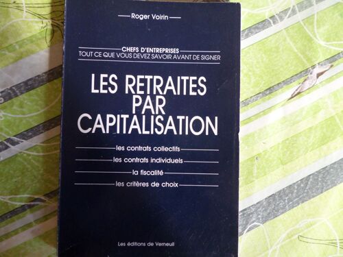 Les Retraites Par Capitalisation Et Les Régimes De Prévoyance Des Salariés - Chefs D'entreprise, Tout Ce Que Vous Devez Savoir Avant De Signer