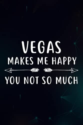 Christmas Gifts For Women: Vegas Makes Me Happy You Not So Much - Nevada Family: Vegas, Birthday Gifts For Women, Relaxing Christmas Gifts For Women, ... From Husband, Gifts For Mom From Daughter