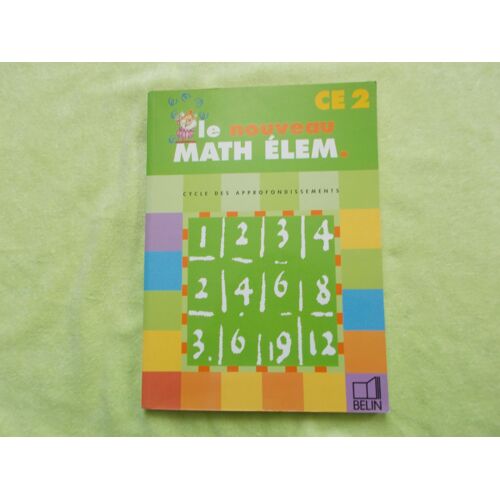 Le Nouveau Math Élem. Cycle Des Approfondissements.Ce2.