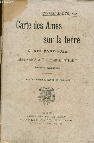 Carte Des Ames Sur La Terre - Etats Mystiques Appendice A L'homme Intime - Elevation Dogmatique.