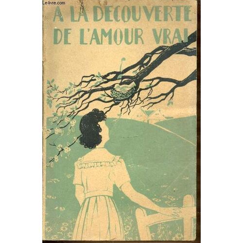 A La Decouverte De L'amour Vrai - Plan De Travail 1945-1946.