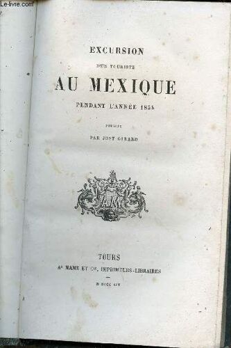 Excursion .D'un Touriste Au Mexique Pendant L'annee 1854 - Bibliotheque Des Ecoles Chretiennes.