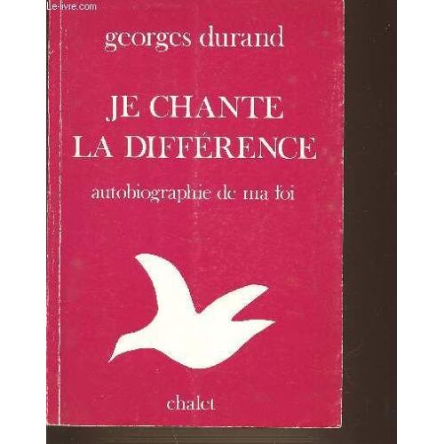 Je Chante La Differences. Autobiographie De Ma Foi