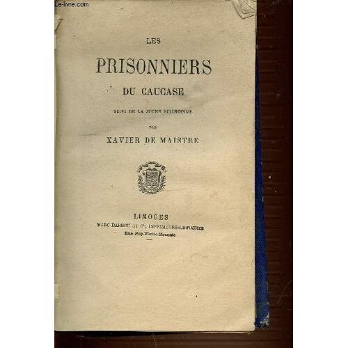 Les Prisonniers Du Caucase Suivi De La Jeune Siberienne.