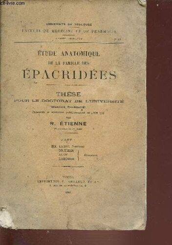 Etude Anatomique De La Famille Des Epacridees - These Pour Le Doctorat De L'universite (Mention Pharmacie) - Universite De Toulouse - Faculte De Medecine Et De Pharmacie - Annee 1918-1919.