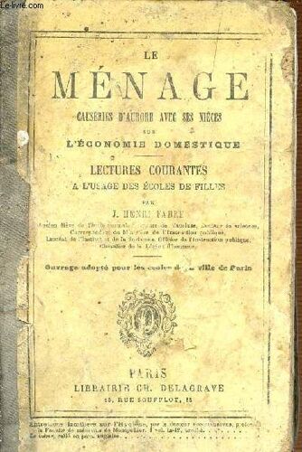 Le Menage - Causeries D'aurore Avec Ses Nieces Sur L'economie Domestique - Lectures Courantes A L'usage Des Ecoles De Filles.
