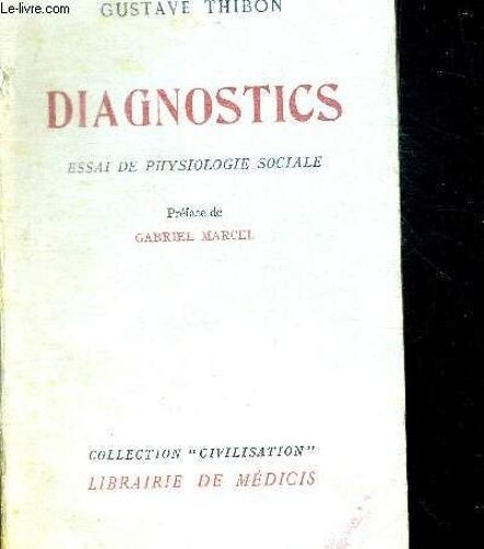 Diagnostics - Essai De Psychologie Sociale - Preface De Gabriel Marcel - Collection Civilisation