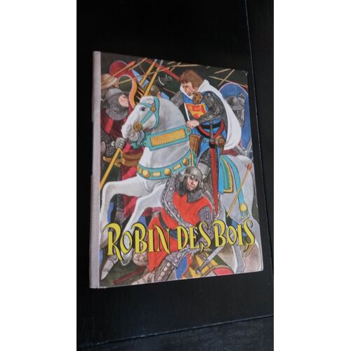 Robin Des Bois (O D E J Collection Royale N° V I I D Apres Alexandre Dumas Illustr. Benvenuti)