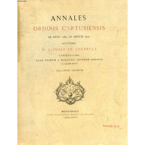 Annales Ordinis Cartusiensis Ab Anno 1084 Ad Annum 1429, Volumen I
