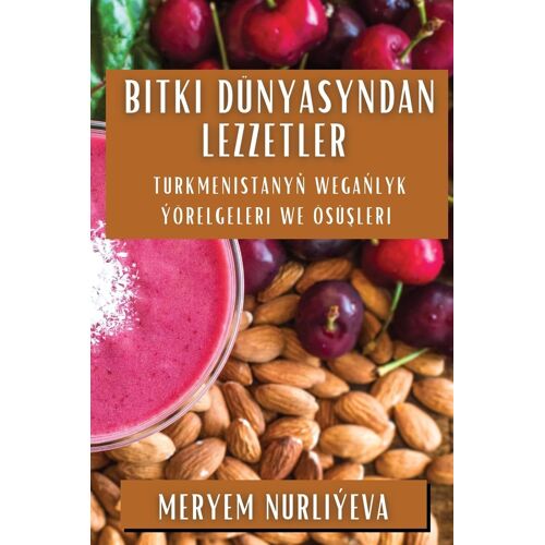 Bitki Dünyasyndan Lezzetler
