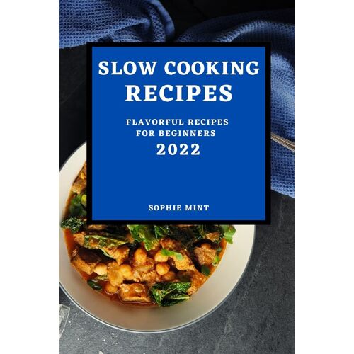 Slow Cooking Cookbook 2022