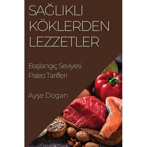 Sa¿L¿Kl¿ Köklerden Lezzetler