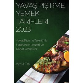Yava¿ Pi¿Irme Yemek Tarifleri 2023