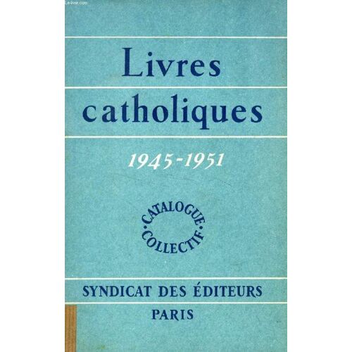 Livres Catholiques, 1945-1951, Catalogue Collectif