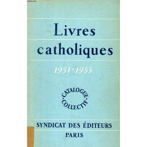 Livres Catholiques, 1951-1955, Catalogue Collectif