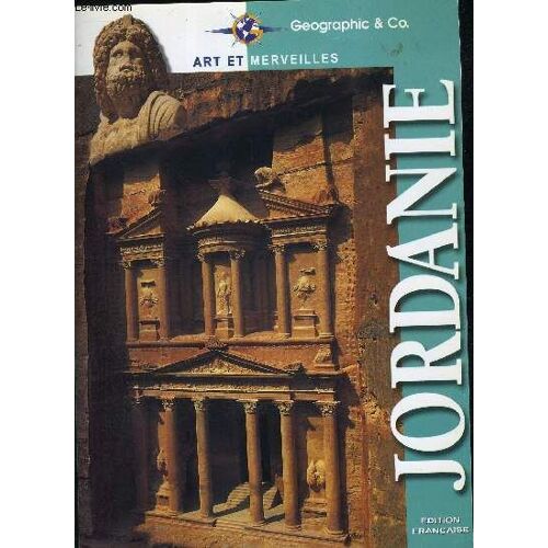 Art Et Merveilles Jordanie - La Jordanie En Chiffres / Le Cheminiement Historique Du Pays - Amman Une Capitale Dynamique - Folklore Et Artisanat -  Araq Al Amir - Jerash - Pellla - Umm Qays ...