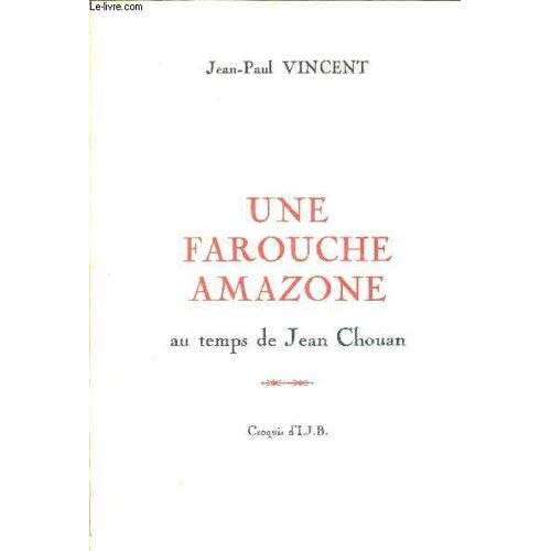 Une Farouche Amazone Au Temps De Jean Chouan - Croquis D I.J.B